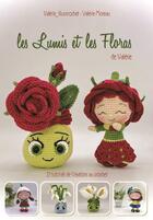 Couverture du livre « Les Lumis et les Floras de Valérie : 27 tutoriels de créations au crochet » de Valerie Filuncrochet aux éditions Valerie Filuncrochet