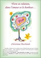 Couverture du livre « Vivre en relation, dans l'amour et le bonheur ; carte a5 » de Christiane Beerlandt aux éditions Altina