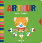 Couverture du livre « Arthur veut sa tétine » de Sanchez Sara aux éditions Le Ballon