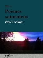 Couverture du livre « Poèmes saturniens » de Paul Verlaine aux éditions Presses Electroniques De France