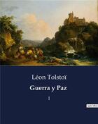 Couverture du livre « Guerra y Paz : I » de Leon Tolstoi aux éditions Culturea