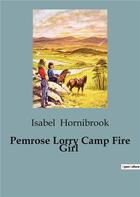 Couverture du livre « Pemrose Lorry Camp Fire Girl » de Isabel Hornibrook aux éditions Culturea