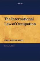 Couverture du livre « The International Law of Occupation » de Benvenisti Eyal aux éditions Oup Oxford