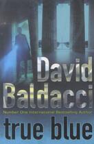 Couverture du livre « TRUE BLUE » de David Baldacci aux éditions Pan Macmillan