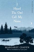 Couverture du livre « I HEARD THE OWL CALL MY NAME » de Margaret Craven aux éditions Picador Uk