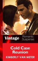 Couverture du livre « Cold Case Reunion (Mills & Boon Vintage Romantic Suspense) (Native Cou » de Kimberly Van Meter aux éditions Mills & Boon Series