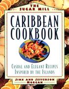 Couverture du livre « The Sugar Mill Caribbean Cookbook » de Morgan Jefferson aux éditions Harvard Common Press