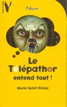 Couverture du livre « Le Telepathor Entend Tout ! » de Saint-Dizier-M aux éditions Hachette