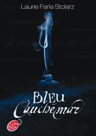 Couverture du livre « Bleu cauchemar » de Laurie Faria Stolarz aux éditions Le Livre De Poche Jeunesse