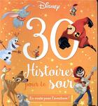 Couverture du livre « 30 histoires pour le soir » de Disney aux éditions Disney Hachette