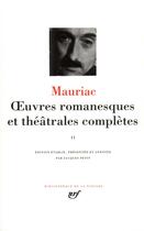 Couverture du livre « Oeuvres romanesques et théâtrales complètes Tome 2 » de Francois Mauriac aux éditions Gallimard