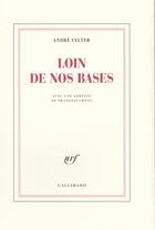 Couverture du livre « Loin de nos bases » de André Velter aux éditions Gallimard