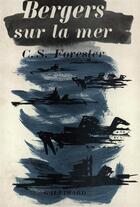 Couverture du livre « Bergers Sur La Mer » de Forester C S aux éditions Gallimard