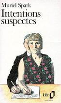 Couverture du livre « Intentions suspectes » de Muriel Spark aux éditions Folio