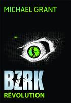 Couverture du livre « BZRK Tome 2 ; révolution » de Michael Grant aux éditions Gallimard-jeunesse