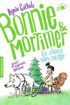 Couverture du livre « Bonnie et Mortimer Tome 3 : la classe de neige » de Clement Devaux et Agnes Cathala aux éditions Gallimard-jeunesse