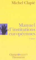 Couverture du livre « Manuel d'institutions europeennes (ne) » de Clapie Michel aux éditions Flammarion