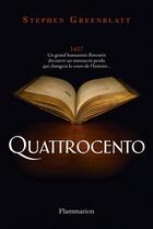 Couverture du livre « Quattrocento » de Stephen Greenblatt aux éditions Flammarion