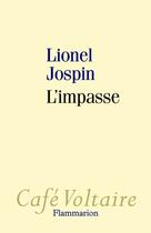 Couverture du livre « L'impasse » de Lionel Jospin aux éditions Flammarion