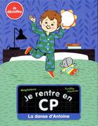 Couverture du livre « Je rentre en CP : la danse d'Antoine » de Magdalena et Aurélie Abolivier aux éditions Pere Castor