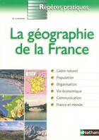 Couverture du livre « La geographie de la france - reperes pratiques n05 » de Gerard Labrune aux éditions Nathan