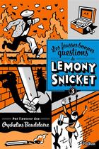Couverture du livre « Les fausses bonnes questions de Lemony Snicket t.3 ; ne devriez-vous pas être en classe ? » de Lemony Snicket aux éditions Nathan