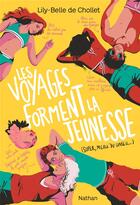 Couverture du livre « Les voyages forment la jeunesse » de Lily-Belle De Chollet aux éditions Nathan