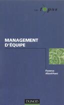 Couverture du livre « Management D'Equipe » de Florence Allard-Poesi aux éditions Dunod