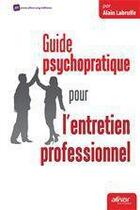 Couverture du livre « Guide psychopratique pour l'entretien professionnel » de Alain Labruffe aux éditions Afnor Editions