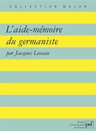 Couverture du livre « L'aide-mémoire du germaniste » de Jacques Leveau aux éditions Belin Education