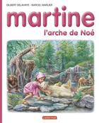 Couverture du livre « Martine t.53 ; l'arche de Noé » de Delahaye Gilbert et Marlier Marcel aux éditions Casterman