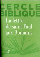 Couverture du livre « La lettre de saint Paul aux Romains » de Chantal Reynier et Isabelle Reuse aux éditions Cerf