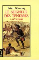 Couverture du livre « Le seigneur des tenebres t2 » de Robert Silverberg aux éditions Denoel