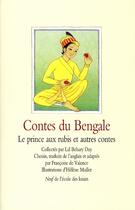 Couverture du livre « Contes du Bengale ; le prince aux rubis et autres contes » de Francoise De Valence aux éditions Ecole Des Loisirs