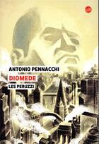 Couverture du livre « Les Peruzzi Tome 2 ; Diomède » de Antonio Pennacchi aux éditions Editions Globe