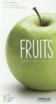 Couverture du livre « Fruit ; nutrition, santé, bien-être » de Laurence Levy-Dutel et Patricia Bargis aux éditions Eyrolles