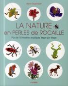 Couverture du livre « La nature en perle de rocailles » de Marie-Claude Burel aux éditions Fleurus