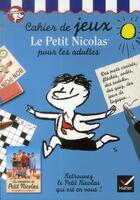 Couverture du livre « Le petit Nicolas ; cahier de jeux pour les adultes » de  aux éditions Hatier