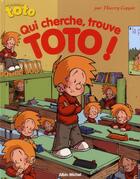 Couverture du livre « Les blagues de Toto ; qui cherche, trouve Toto ! » de Thierry Coppee aux éditions Albin Michel