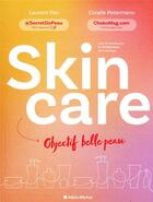 Couverture du livre « Skincare : objectif belle peau » de Laurent Pan et Coralie Petermann aux éditions Albin Michel