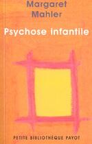 Couverture du livre « Psychose infantile » de Margaret Mahler aux éditions Rivages