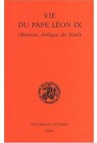 Couverture du livre « Vie du pape Léon IX : (Brunon, évêque de Toul) » de Michel Parisse aux éditions Belles Lettres