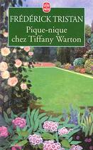 Couverture du livre « Pique-nique chez tiffany warton » de Tristan-F aux éditions Le Livre De Poche