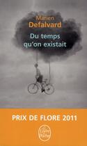 Couverture du livre « Du temps qu'on existait » de Marien Defalvard aux éditions Le Livre De Poche