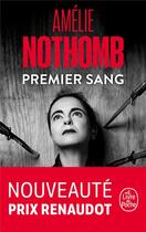 Couverture du livre « Premier sang » de Amélie Nothomb aux éditions Le Livre De Poche