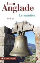 Couverture du livre « Le saintier » de Jean Anglade aux éditions Presses De La Cite