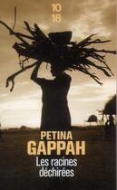 Couverture du livre « Les racines dechirées » de Petina Gappah aux éditions 10/18