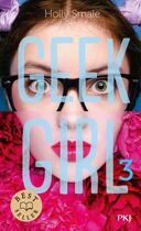 Couverture du livre « Geek girl Tome 3 » de Holly Smale aux éditions Pocket Jeunesse