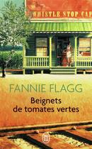 Couverture du livre « Beignets de tomates vertes » de Fannie Flagg aux éditions J'ai Lu