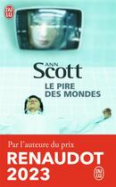 Couverture du livre « Le pire des mondes » de Ann Scott aux éditions J'ai Lu